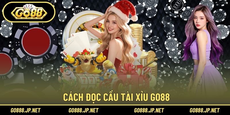 Cách đọc cầu tài xỉu Go88