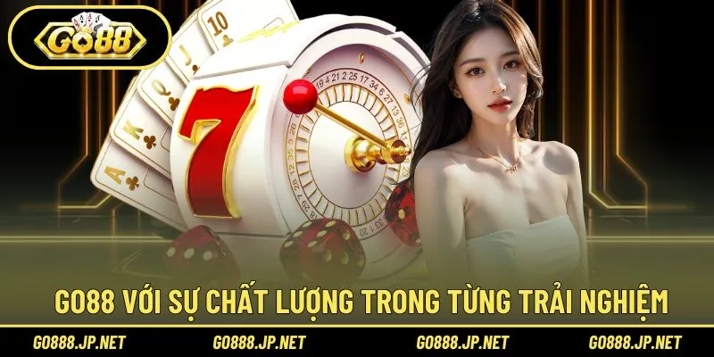 Chất lượng cá cược hàng đầu tại Go88