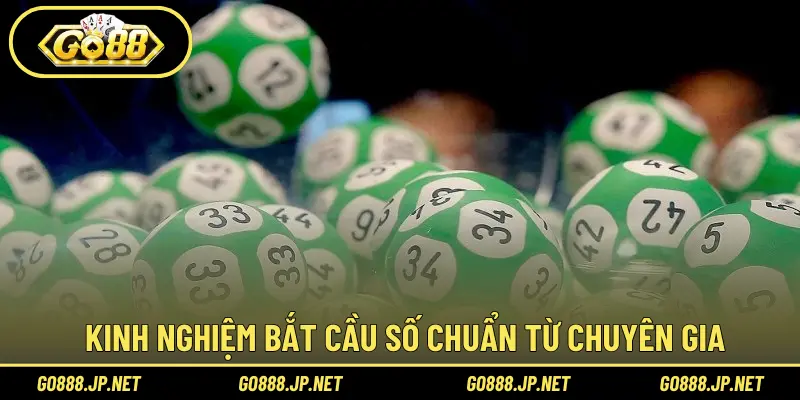 Kinh nghiệm bắt cầu số chuẩn từ chuyên gia