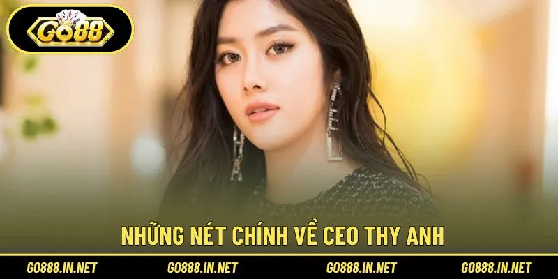 CEO Thy Anh sở hữu tiểu sử ấn tượng