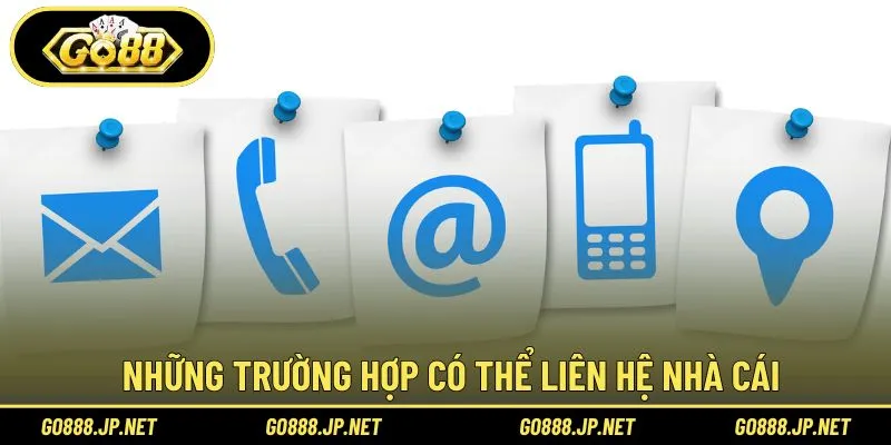 Khi nào cần liên hệ tổng đài?