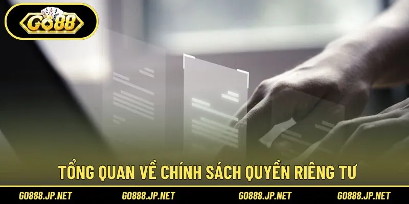 Sơ lược về quyền riêng tư GO88